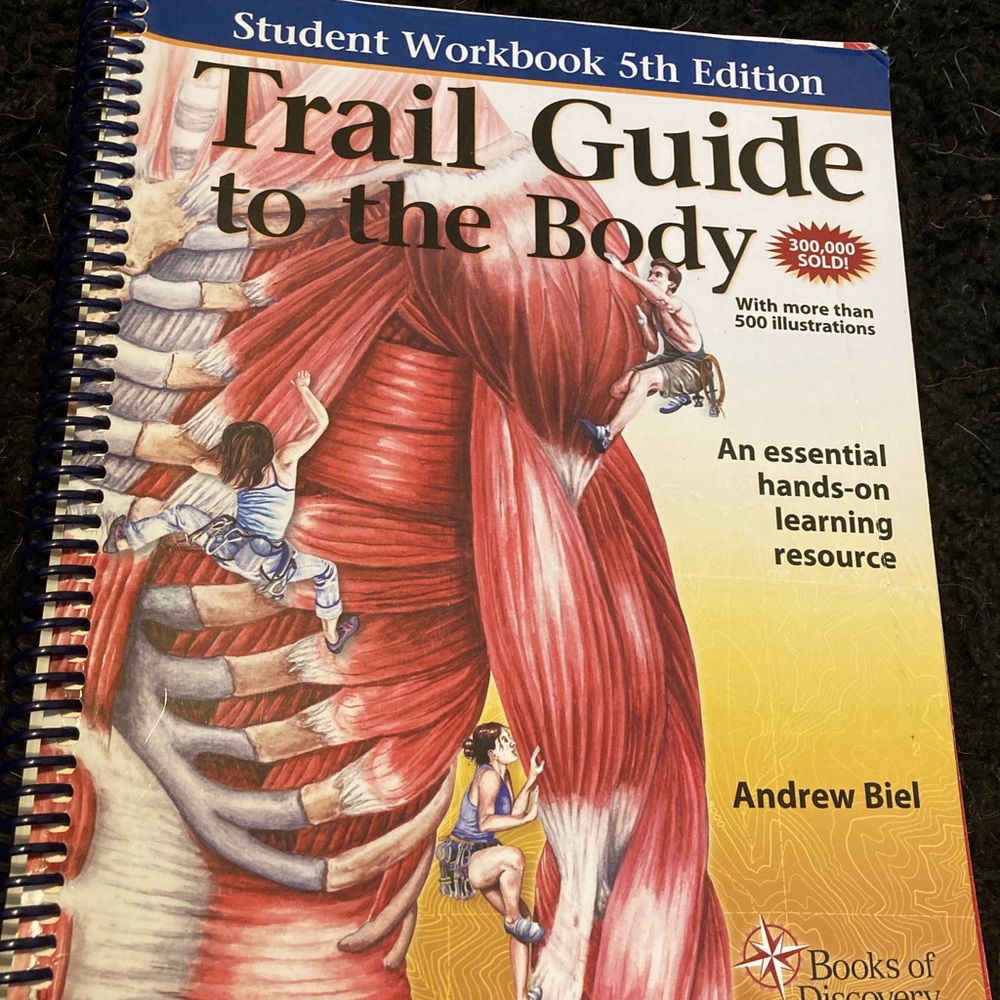 Trail Guide to the Body student workbook 5th edition by Andrew Biel.